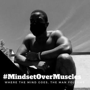 Mindset Over MusclesPodcast