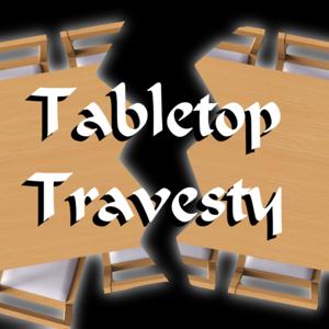 Tabletop Travesty