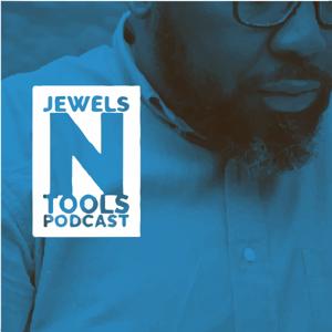 Jewels n Tools Podcast