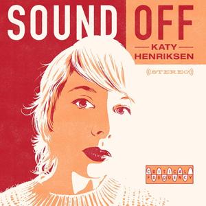 Sound Off with Katy Henriksen