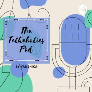 The Talkholics Pod