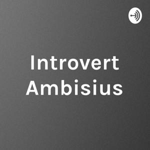 Introvert Ambisius
