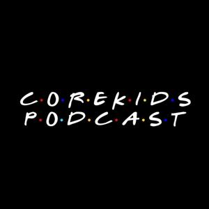 Core Kids Podcast