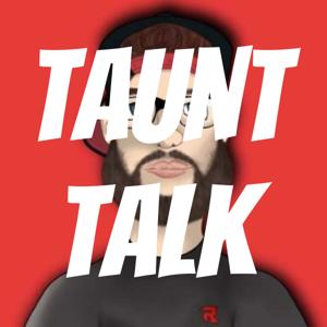 Taunt Talk