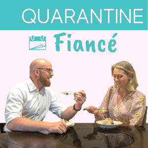 Quarantine Fiancé