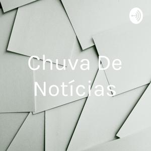 Chuva De Notícias