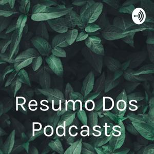 Resumo Dos Podcasts