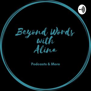 Beyond Words with Alina