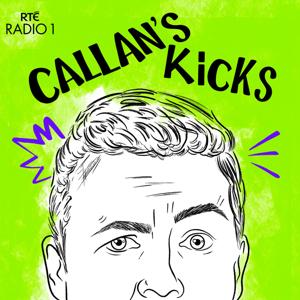 Callan's Kicks by RTÉ Radio 1