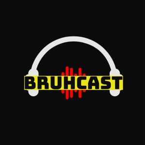 BruhCast
