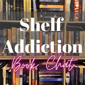 Shelf Addiction Podcast