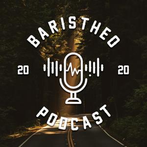 Baristheo Podcast