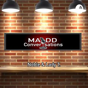 MADD Conversations
