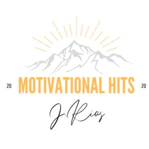 Motivational Hits with J.Rios