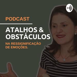 Atalhos e Obstáculos na Ressignificação de emoções