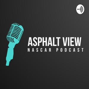 Asphalt View NASCAR Podcast