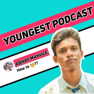 Youngest Podcast | Self Growth w/ Abhay_Mahule