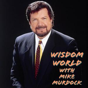 Wisdom World with Dr. Mike Murdock by Mike Murdock