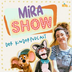 MiRA SHOW - der Kinderpodcast by MIRA