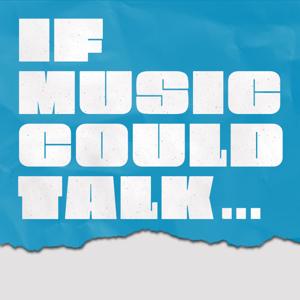 If Music Could Talk