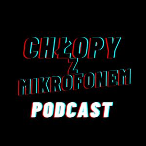 Chłopy z mikrofonem Podcast