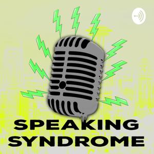 Speaking Syndrome
