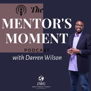 The Mentor's Moment w/Darren Wilson