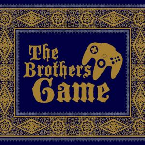 The Brothers Game Podcast