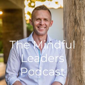 The Mindful Leaders Podcast