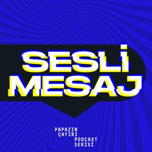 Sesli Mesaj | Papazın Çayırı Podcast Serisi