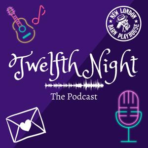 Twelfth Night: The Podcast