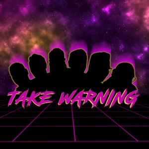 Take Warning