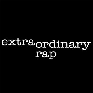 Extraordinary Rap Podcast by Extraordinary Rap