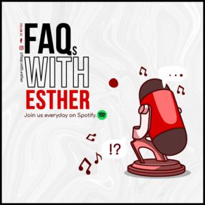 FAQs With Esther