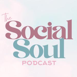 The Social Soul Podcast