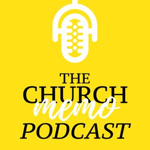 The Church Memo Podcast