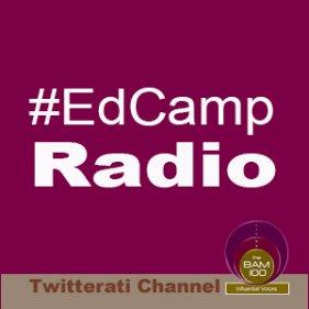 #EdCamp Radio