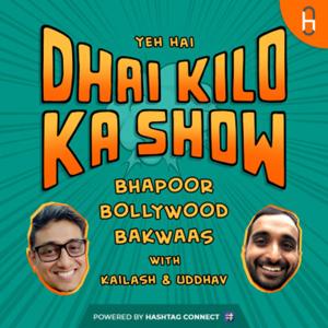 Dhai Kilo Ka Show