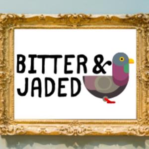 Bitter and Jaded