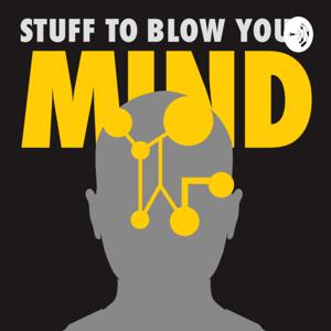 Stuff To Blow Your Mind