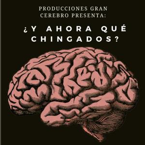 ¿Y ahora que chingados?