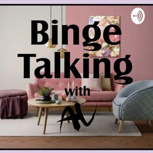 Binge Talking