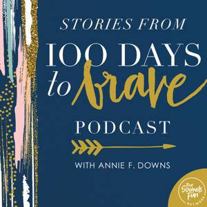 Stories from 100 Days to Brave by That Sounds Fun Network