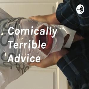 Comically Terrible Advice