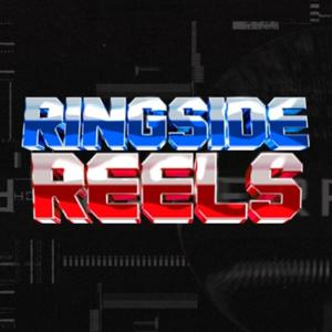 Ringside Reels