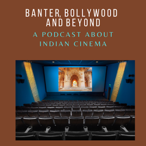 Banter, Bollywood and Beyond