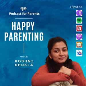 Happy Parenting with Roshni