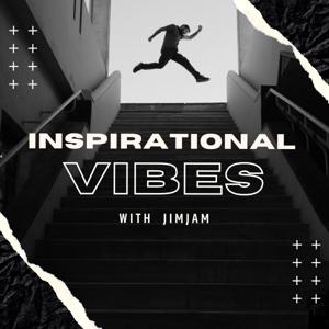 Inspirational Vibes with Jimjam