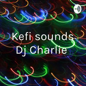Kefi sounds Dj Charlie