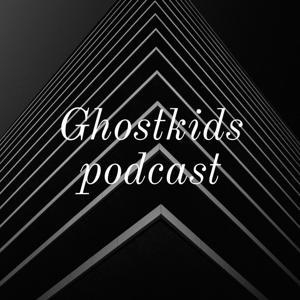 Ghostkids podcast and family pod